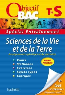 Objectif bac : sciences de la vie et de la terre ; terminale S ; entraînement