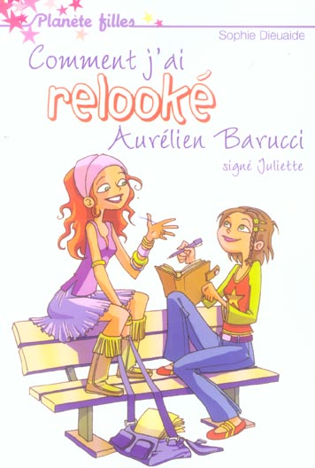 Signé Juliette Tome 1 : comment j'ai relooké Aurélien Barucci