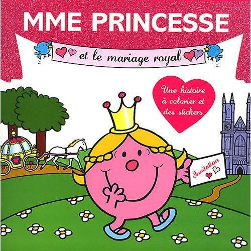 Madame Princesse et le mariage royal ; histoire à colorier
