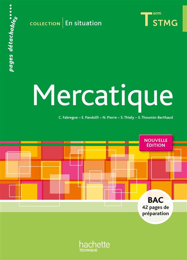 En situation : mercatique ; terminale STMG ; livre de l'élève (édition 2015)