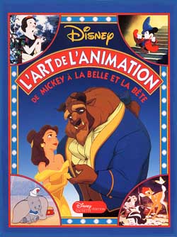 L'art de l'animation ; de Mickey à la Belle et la Bête