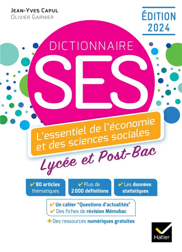 Dictionnaire SES ; lycée, post-bac ; l'essentiel de l'économie et des sciences sociales