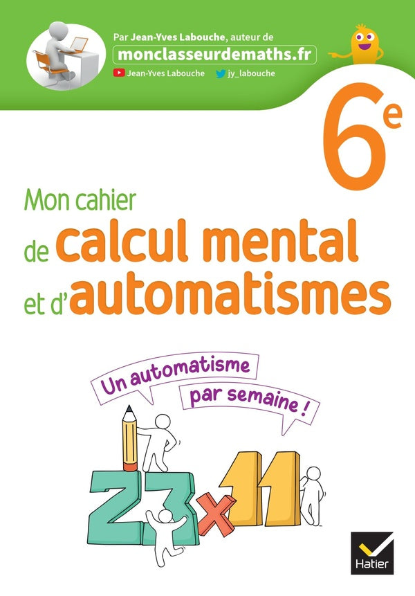 Mon cahier de calcul mental et d'automatismes ; 6e ; cahier élève