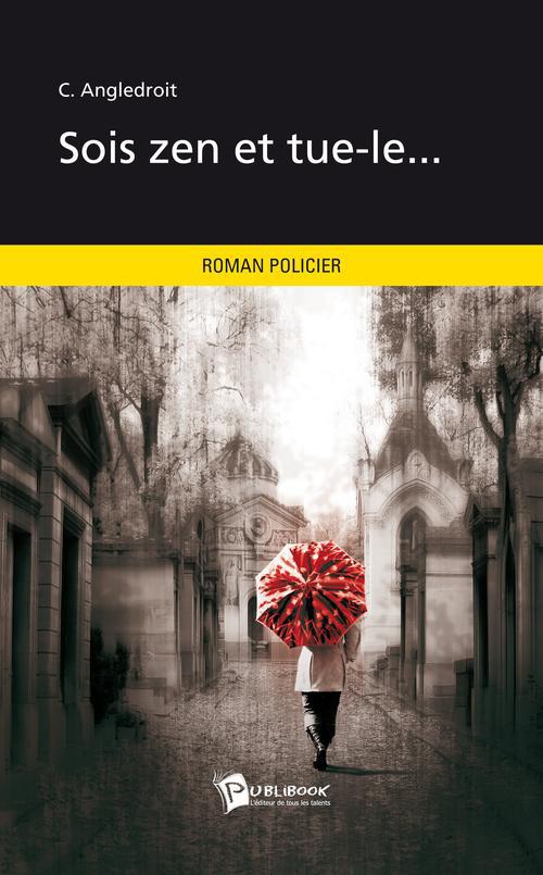 Les enquêtes de Cicéron Tome 1 : sois zen et tue-le...