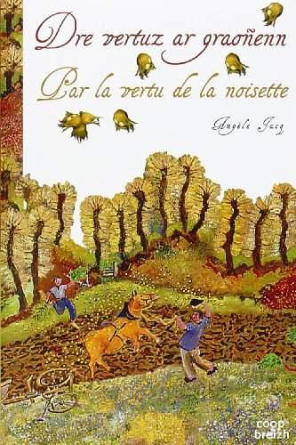Dre vertuz ar graonenn ; par la vertu de la noisette